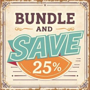 Bundle and Save 25%!!